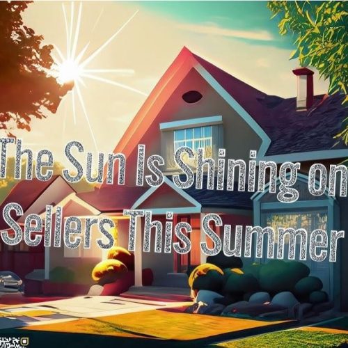 This summer the sun shines brightly on sellers